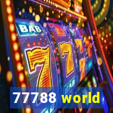 77788 world